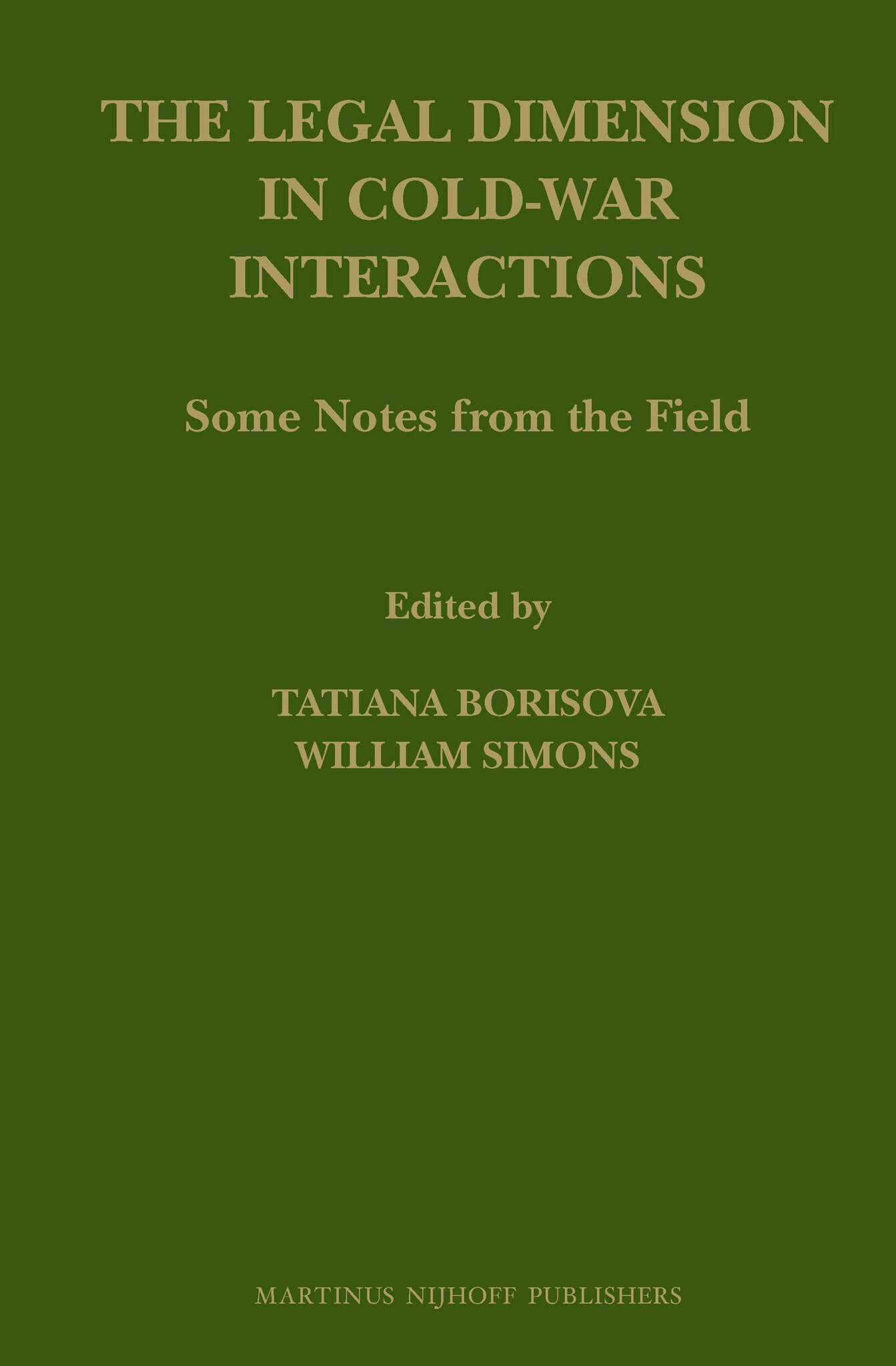 Cover image for The Legal Dimension in Cold-War Interactions ISBN 9789004203327